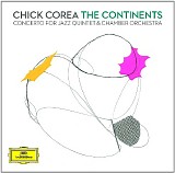 Chick Corea - The Continents: Concerto for Jazz Quintet & Chamber Orchestra