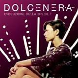Dolcenera - Evoluzione della specie 2