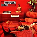 Morcheeba - Big calm