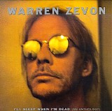 Warren Zevon - I'll Sleep When I'm Dead (An Anthology)