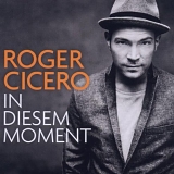 Roger Cicero - In diesem Moment