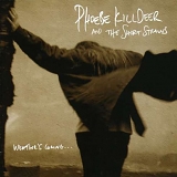Phoebe Killdeer and the Short Straws - Weather's Coming