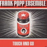 Frank Popp Ensemble - Touch and Go