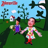 Zebraville - Welcome To Zebraville