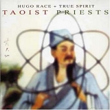 Hugo Race and True Spirit - Taoist Priests