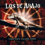 Los de Abajo - Cybertropic Chilango Power