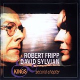 David Sylvian & Robert Fripp - Kings - Second Chapter (bootleg)