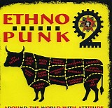 ETHNO PUNK - Around The World With Attitude