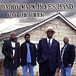 Daddy Mack Blues Band - Pay The Piper