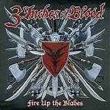 3 Inches Of Blood - Fire Up The Blades