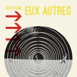 Eux Autres - Sun Is Sunk