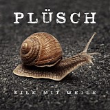 PlÃ¼sch - Eile Mit Weile