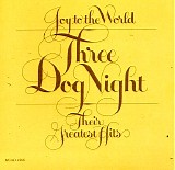 Three Dog Night - Joy To The World - Their Greatest Hits