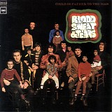 Blood, Sweat And Tears - Child Is Father To The Man