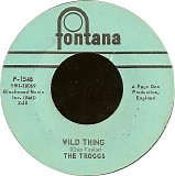 Troggs, The - Wild Thing / From Home