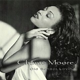 ChantÃ© Moore - Old School Lovin'