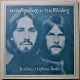 Dan Fogelberg & Tim Weisberg - Twin Sons Of Different Mothers