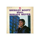 Shirley Scott - Plays Horace Silver