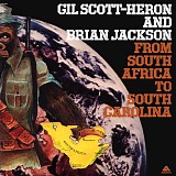 Gil Scott-Heron & Brian Jackson - From South Africa To South Carolina