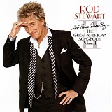 Rod Stewart - As Time Goes By...The Great American Songbook Volume II