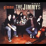Jimmys, The - Gimme The Jimmys