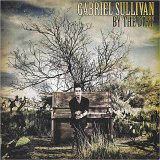 Gabriel Sullivan - By The Dirt