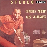 Charles Persip & the Jazz Statesmen - Charles Persip & The Jazz Statesmen