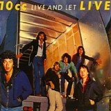 10cc - Live And Let Live