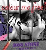 Joss Stone - Colour Me Free!
