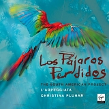 L'Arpeggiata - Christina Pluhar - Los PÃ¡jaros Perdidos - The South American Project