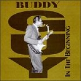 Buddy Guy - In The Beginning
