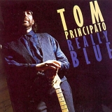 Tom Principato - Really Blue