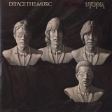 Utopia - Deface the Music