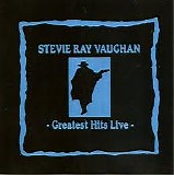 Stevie Ray Vaughan - Greatest Hits Live