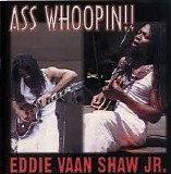 Eddie Vaan Shaw Jr. - Ass Whoopin!!