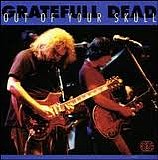 Grateful Dead - Out of your Skull