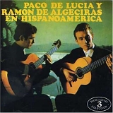 Paco de LucÃ­a, RamÃ³n de Algeciras - En HispanoamÃ©rica