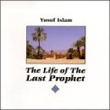 Stevens, Cat  (Yusuf Islam) - The Life Of The Last Prophet