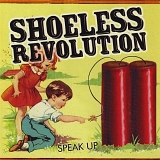 Shoeless Revolution - Speak Up