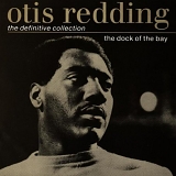 Otis Redding - The Dock of the Bay: The Definitive Collection