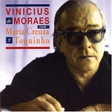 Vinicius De Moraes - Con Maria Creuza Maria Bethania Y Toquinho