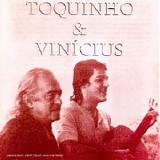 Toquinho, Vinicius - Toquinho & Vinicius