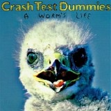 Crash Test Dummies - A Worm's Life