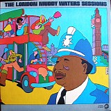 Muddy Waters - The London Muddy Waters Sessions