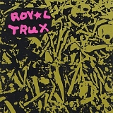 Royal Trux - Royal Trux