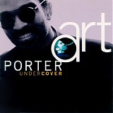 Art Porter - Undercover