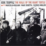 Erik Truffaz - The Walk Of The Giant Turtle