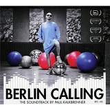 Paul Kalkbrenner - Berlin Calling - Soundtrack