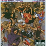 Red Hot Chili Peppers - Freaky Styley (Remastered 2003)