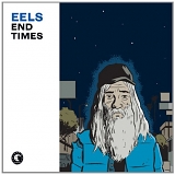 The Eels - End Times